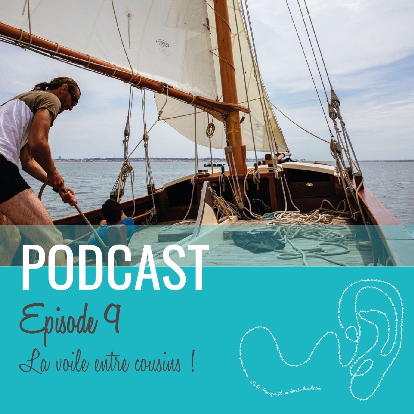 Podcast épisode 9 "la voile entre cousins", un homme dirige son bateau à voile.