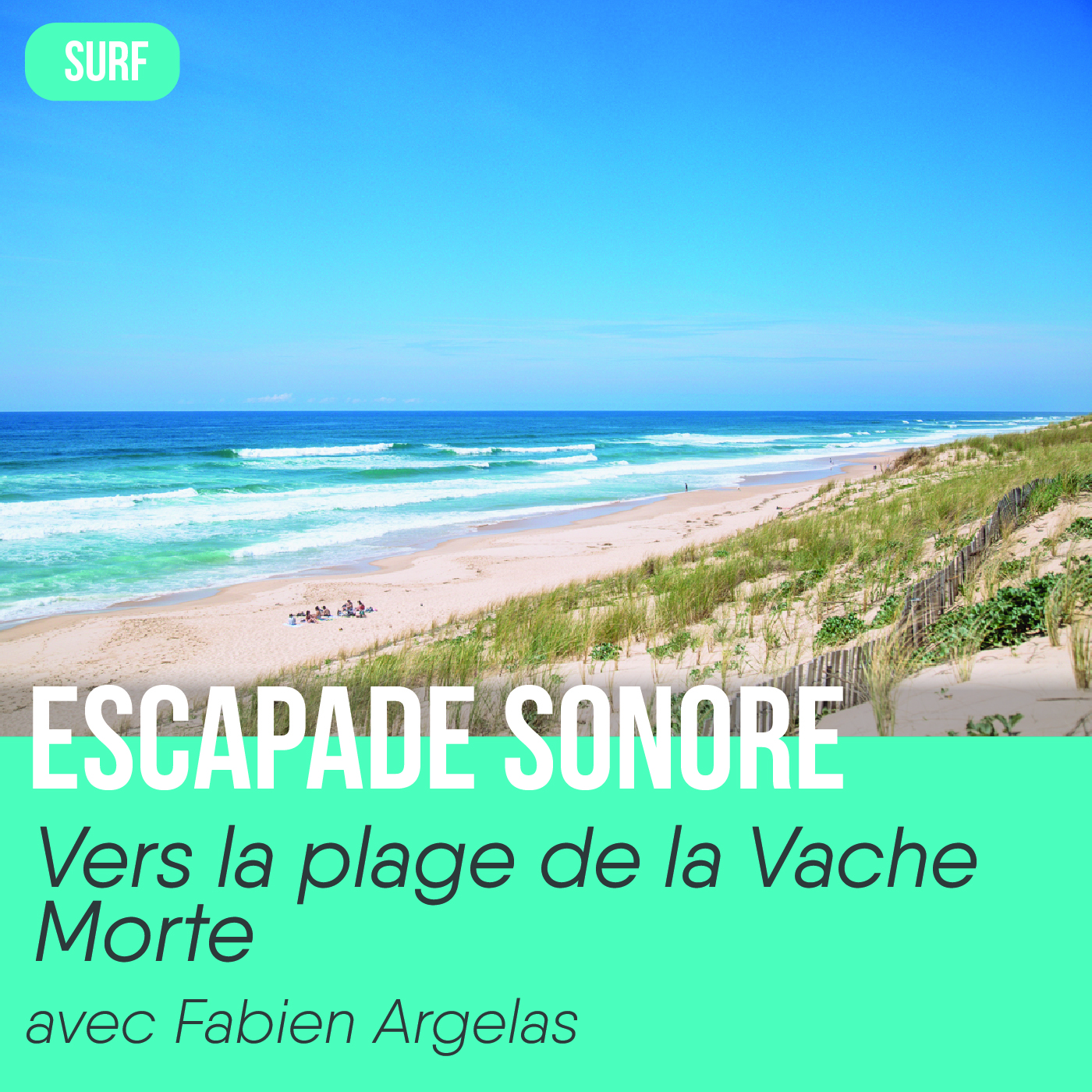 Escapade sonore "Vers la plage de la Vache Morte", on aperçoit l'Océan.